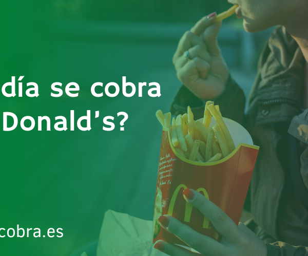 ¿Qué día se cobra en McDonald’s?